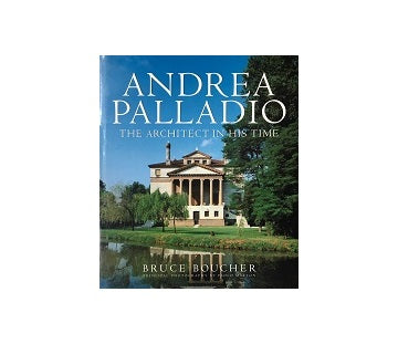 Andrea Palladio The Architect in His Time