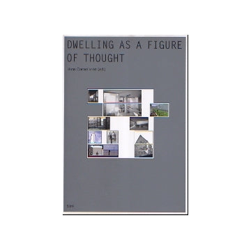 DWELLING AS A FIGURE OF THOUGHT