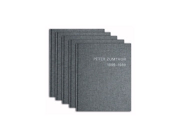 Peter Zumthor 1985-2013 Buildings and Projects　ピーター・ズントー作品集