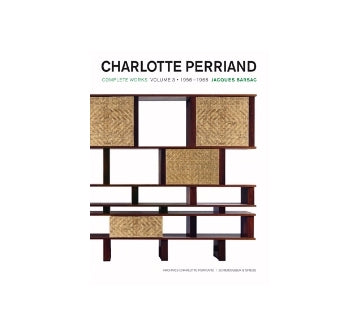Charlotte Perriand Complete Works Volume 3 1956-1968
シャルロット・ペリアン完全作品集 第3巻