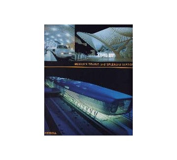 MODERN TRAINS and SPLENDID STATIONS