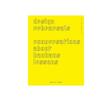 Design Rehearsals: Conversations About Bauhaus Lessons