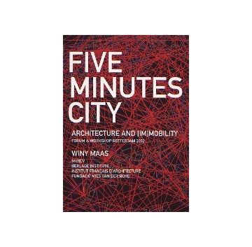 FIVE MINUTES CITY
ARCHITECTURE AND (IM)MOBILITY