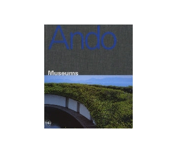 Tadao Ando Museums
安藤忠雄　美術館作品集
