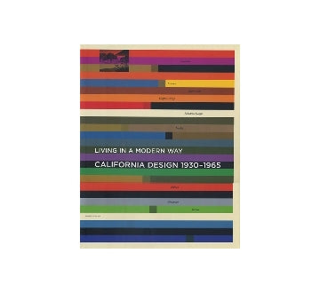 CALIFORNIA DESIGN 1930-1965　Living in a Modern Way