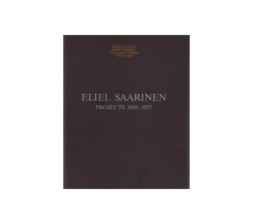 Eliel Saarinen Projects 1896-1923