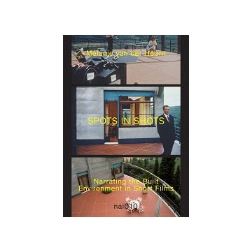 Spots in Shots
Narrating the built Environment in Short Films