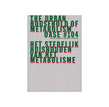 OASE 104 The Urban Household of Metabolism