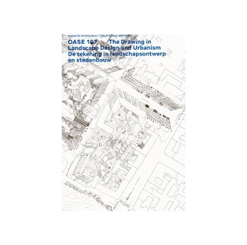 OASE 107 The Drawing In Landscape Design and Urbanism