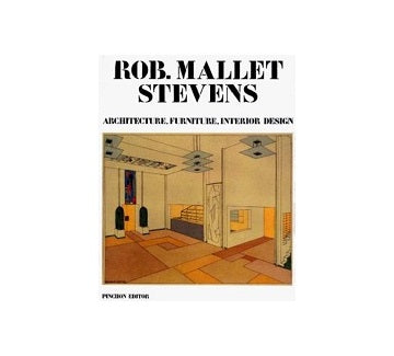 Rob Mallet Stevens Architecture Furniture Interior Design