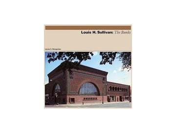 Louis H Sullivan The Banks