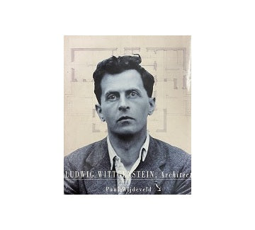 Ludwig Wittgenstein Architect