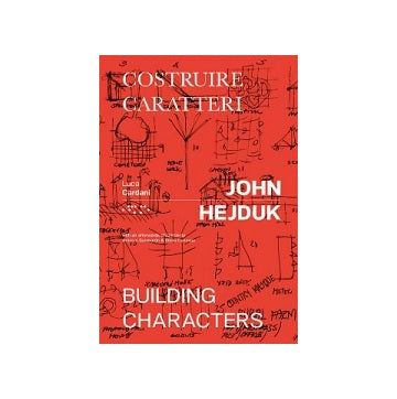 JOHN HEJDUK Building characters