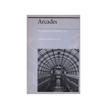 Arcades: The History of a Building Type