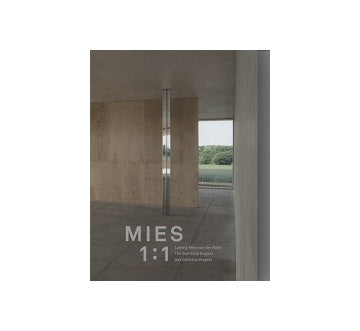Mies van der Rohe : Mies 1:1