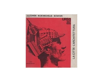 URSS 1917-1978 La Citta LArchitecttura