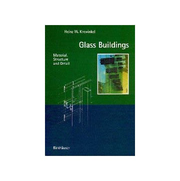 Glass Buildings Material Structure and Detail