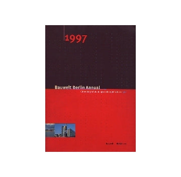 Bauwelt Berlin Annual 1997
Chronology of Building Events 1996 to 2001
