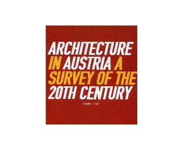 Architecture in Austria A Survey of the 20th Century
