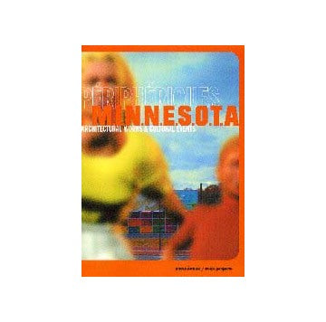 PERIPHERIOUES M.I.N.N.E.S.O.T.A
ARCHITECTURAL WORKS & CULTURAL EVENTS