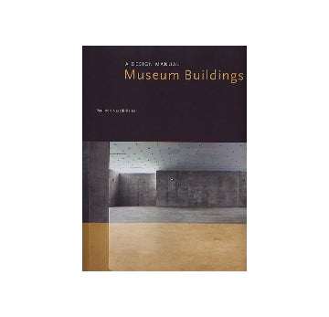 Museum Buildings ミュージアム・ビルディングス
A DESGIN MANUAL