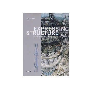EXPRESSING STRUCTURE
The Technology of Large-Scale Buildings