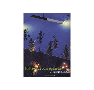 Platze Urban squares
Recent European promenades、squares、and city centres