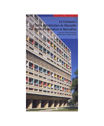 Le Corbusier　L'Unite d'Habitation in Marseilles
コルビュジエ ガイド マルセイユのユニテ・ダビタシオン