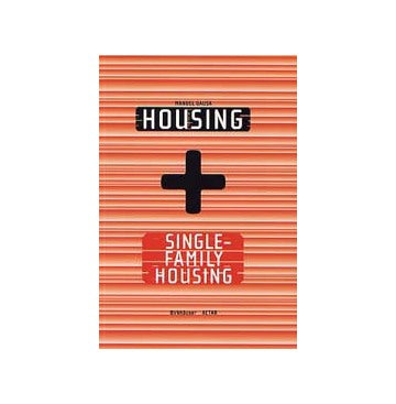 HOUSING + SINGLE FAMILY HOUSING