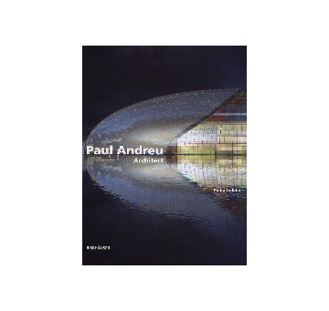 Paul Andreu Architect ポール・アンドリュー