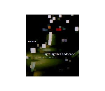 Lightning the Landscape　
Art Design Technologies
