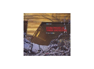 DEVELOPMENTS IN TIMBER ENGINEERING
The Swiss Contribution