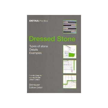 DETAIL Practice Dressed Stone 
Types of stone Details Examples