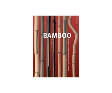 BAMBOO　竹
A Material for Landscape and Garden Design
