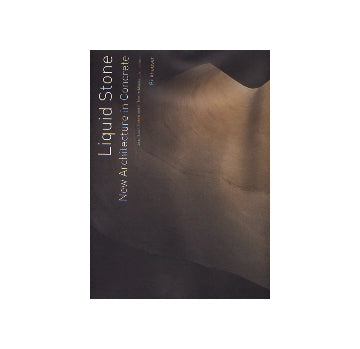 Liquid Stone　New Architecture in Concrete
コンクリート