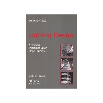 DETAIL Practice Lighting Design
Principles Implementation Case Studies