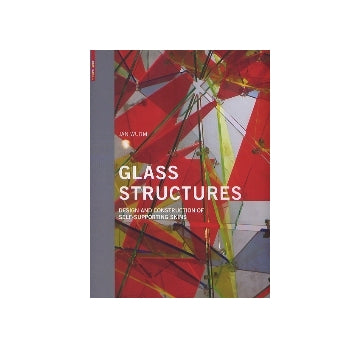GLASS STRUCTURES　ガラス
DESIGN AND CONSTRUCTION OF SELF-SUPPORTING SKINS