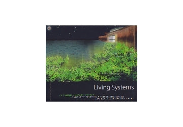 Living Systems　INNOVATIVE MATERIALS AND TECHNOLOGIES FOR LANDSCAPE ARCHITECTURE