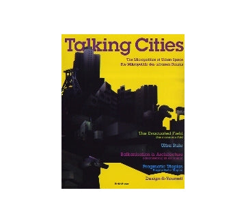 Talking Cities
The Micropolitics of Urban space