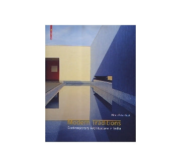 Modern Traditions　Contemporary Architecture in India