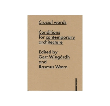 crucial words
conditions for contemporary architecture