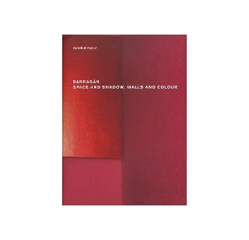 BARRAGAN　SPACE AND SHADOW、WALLS AND COLOUR
ルイス・バラガン（ペーパーバック）