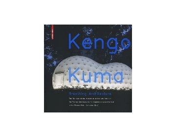 Kengo Kuma Breating Architecture　隈研吾