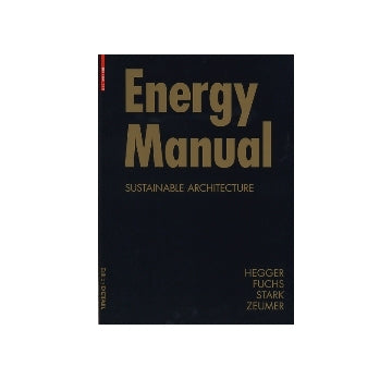 Energy Manual　SUSTAINABLE ARCHITECTURE （Paperback Edition)