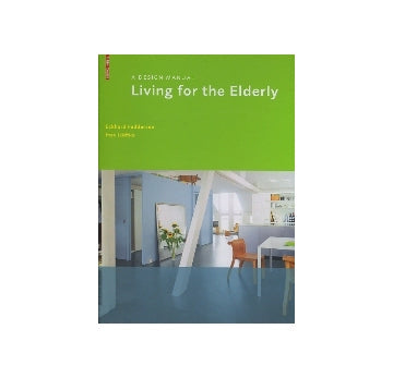 Living for the Elderly
A DESIGN MANUAL
