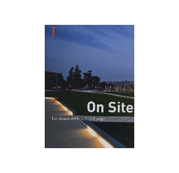 On Site　Landscape architecture Europe