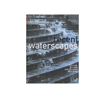 recent waterscaps
Planning Building and Designing with Water