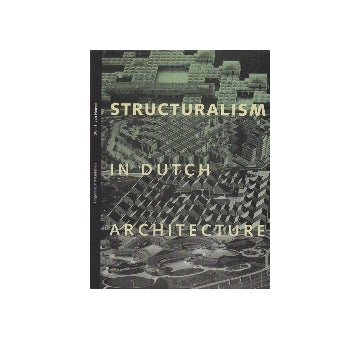 Structuralism in Dutch Architecture