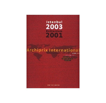 Archiprix International Istanbul 2003 Rotterdam 2001