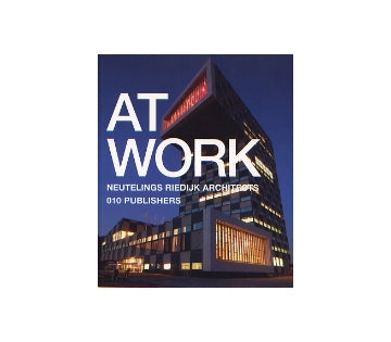 AT WORK NEUTELINGS RIEDIJK ARCHITECTS（（Paperback edition)
ノイトリングス・リーダイク・アーキテクツ作品集